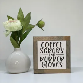 Coffee Scrubs & Rubber Gloves