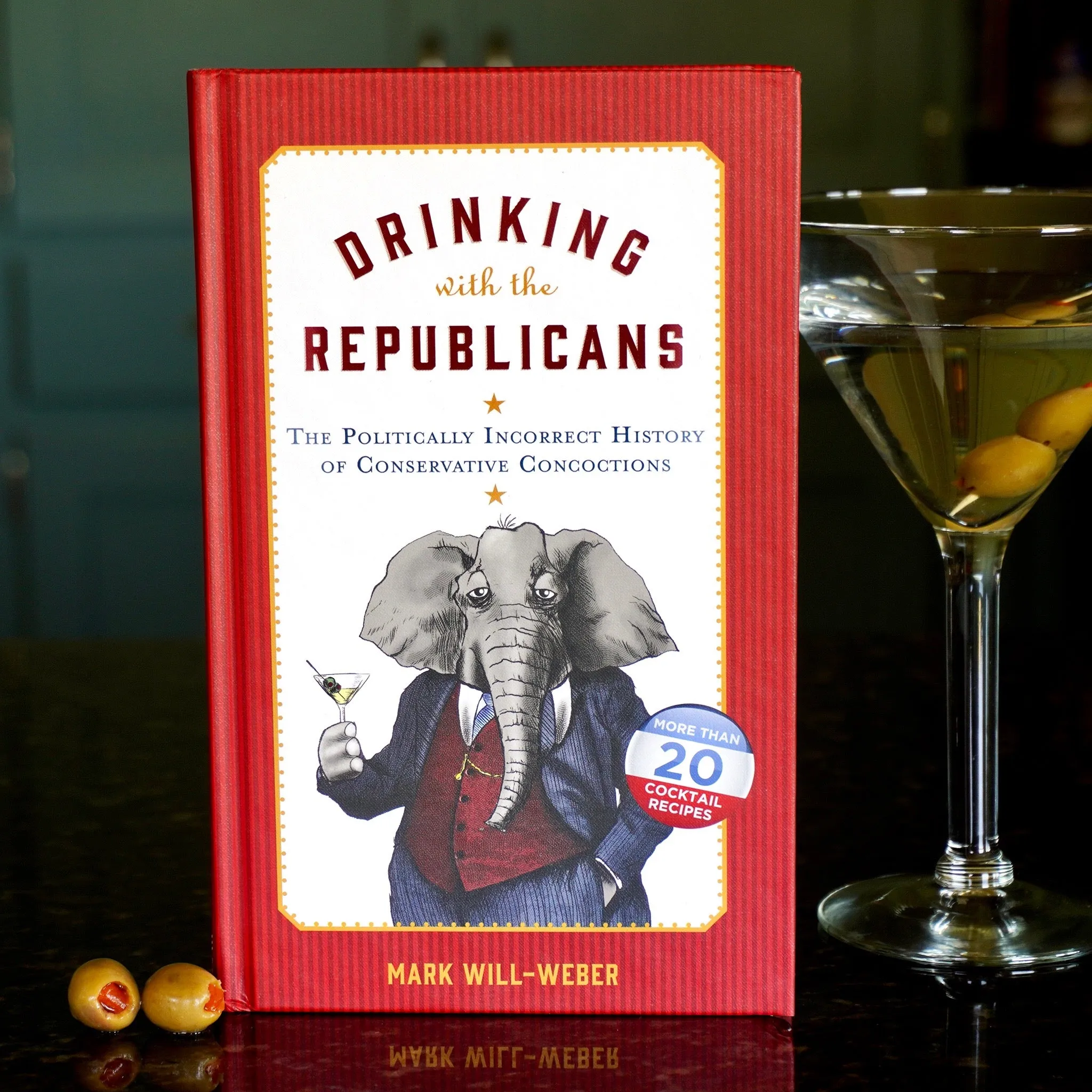 Drinking with the Republicans: The Politically Incorrect History of Conservative Concoctions