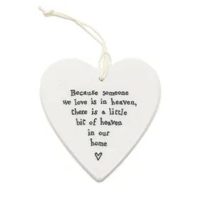 East of India Round Ceramic Heart - 'Because Someone we Love is in Heaven.....'