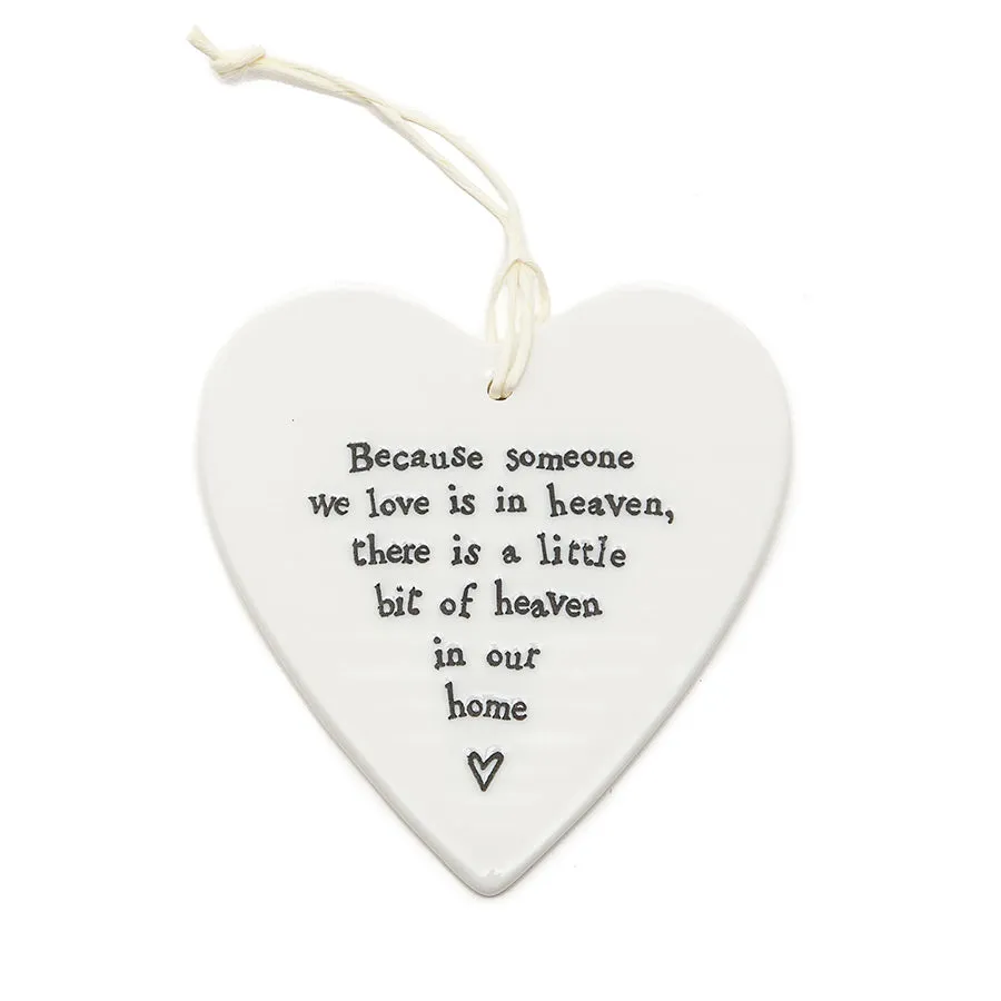 East of India Round Ceramic Heart - 'Because Someone we Love is in Heaven.....'