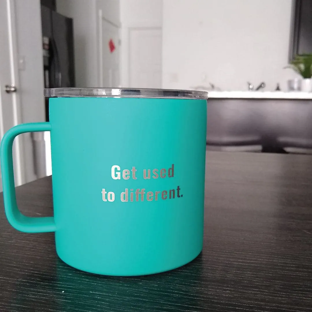 Get Used to Different Stainless Steel Teal 16 oz. Mug