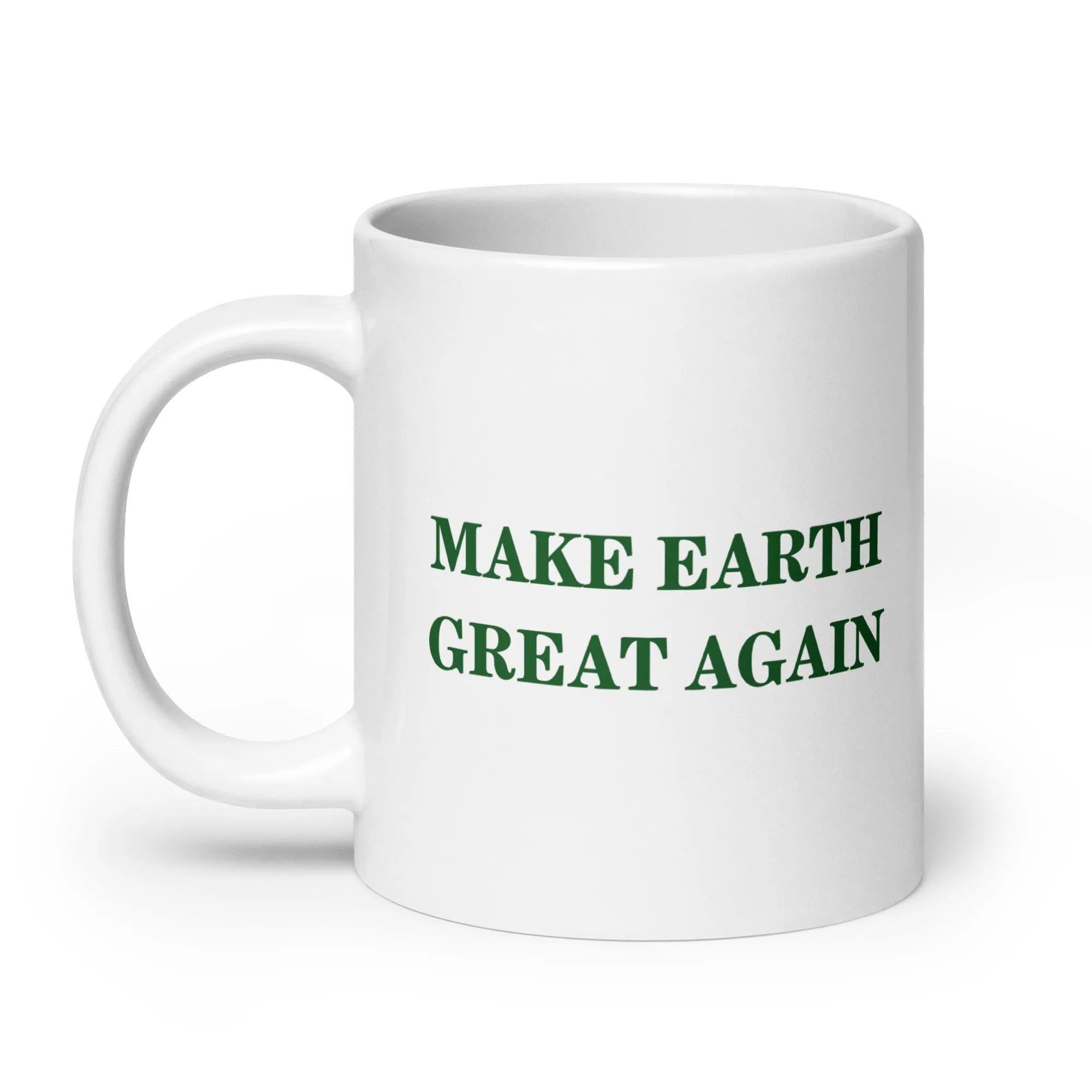 Make Earth Great Again White Glossy Mug